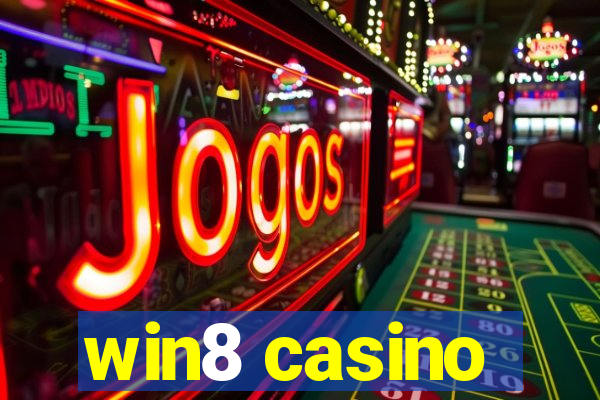 win8 casino